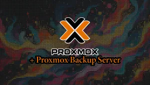 Sauvegarder ses données avec Proxmox Backup Server